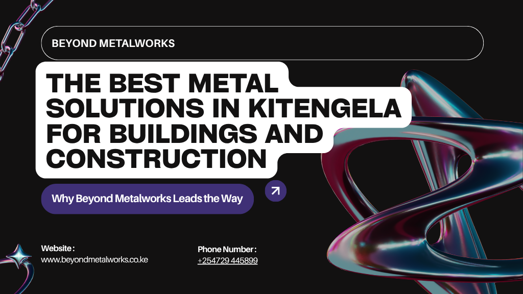 Best Metal Solutions in Kitengela