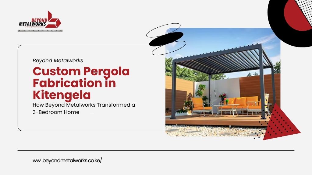 Custom Pergola Fabrication in Kitengela